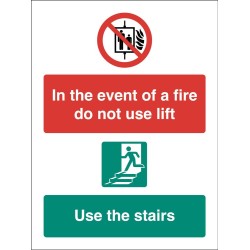 In the event of Fire Do Not Use Lift - Use Stairs