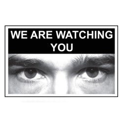 Eye Photo Sign We Are Watching You