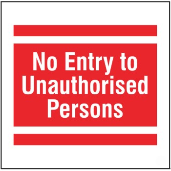 No Entry to Unauthorised Persons - Add a Logo - Site Saver