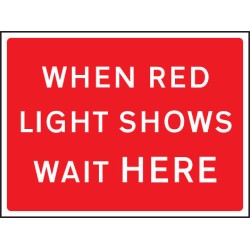 When Red Light Shows Wait Here - Class RA1 - Temporary