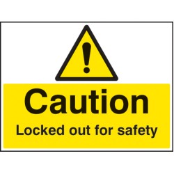 Caution - Locked Out for Safety