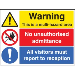 Multi Hazard Area - No Unauthorised Admittance - Visitors Reception