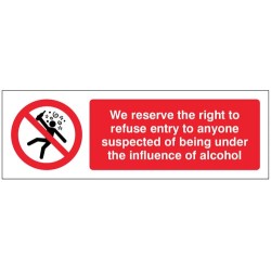 We Reserve the Right to Refuse Entry - Influence of Alcohol