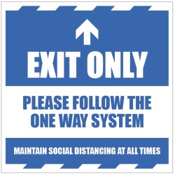 Exit Only  - Arrow Up - Follow the One Way System